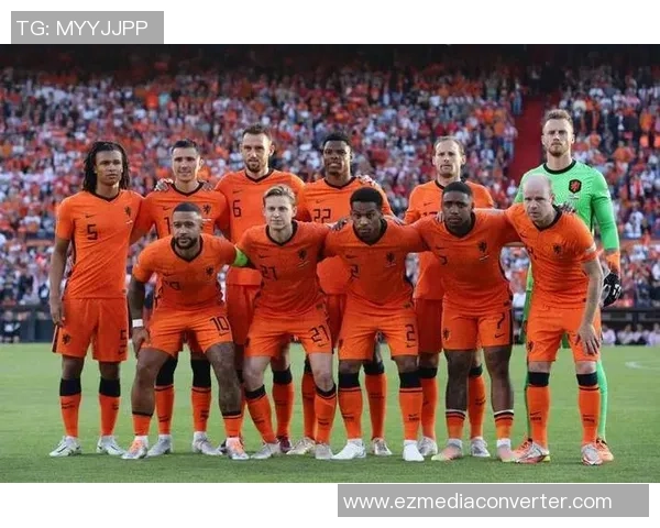 荷兰足球明星现役阵容解析与未来发展展望 荷兰足球明星现役阵容解析与未来发展展望